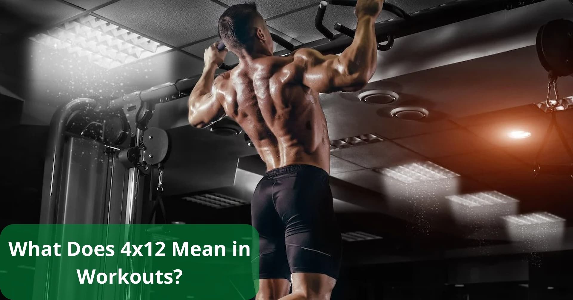 what does 4x12 mean in workouts